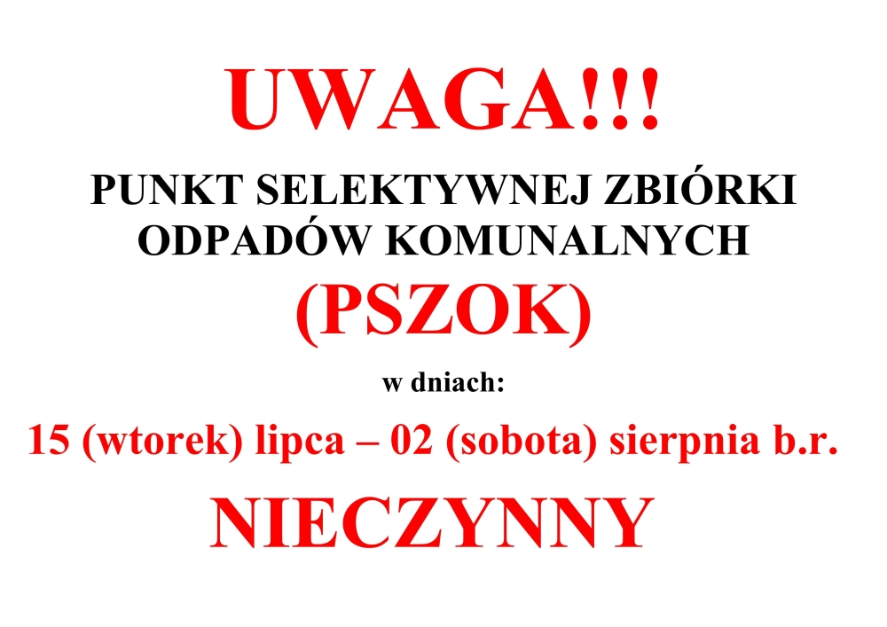 Uwaga! 15.07 - 02.08.2025 roku PSZOK nieczynny