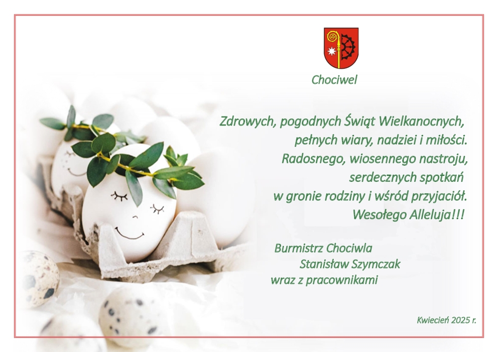 Życzenia Wielkanocne od Burmistrza Chociwla